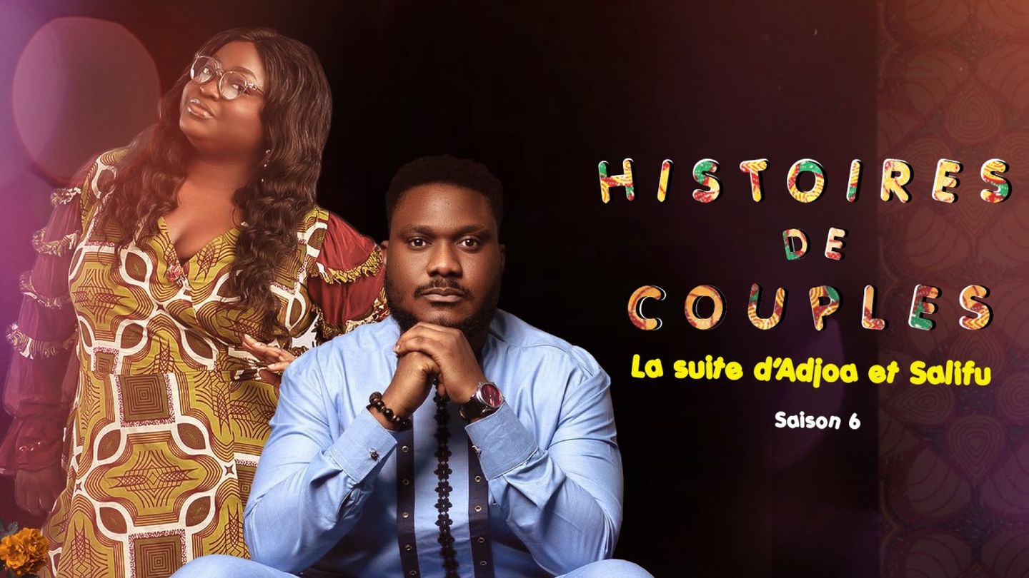 Histoires de couples la suite d'Adjoa et Salifu