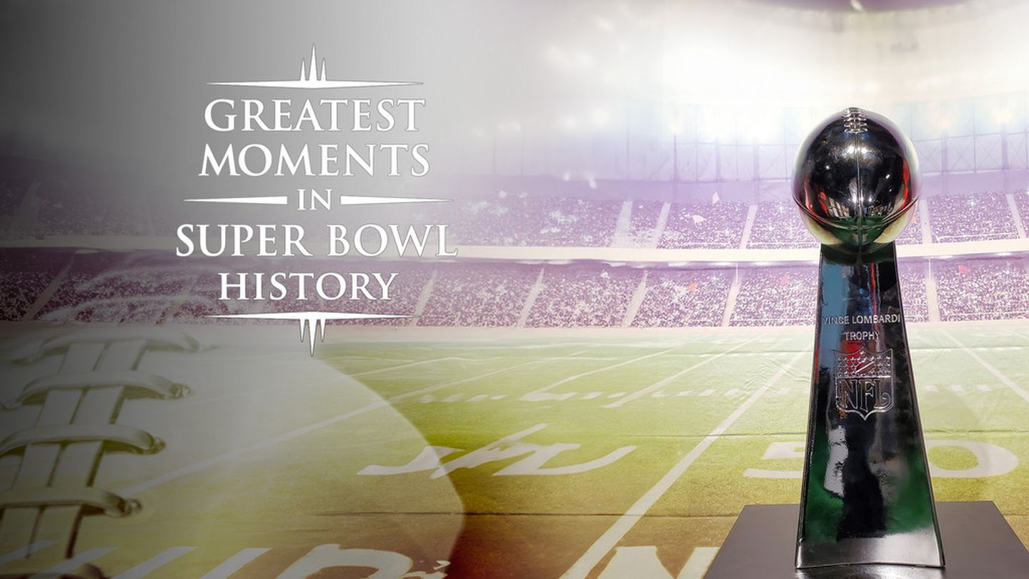 Greatest Moments in Super Bowl History