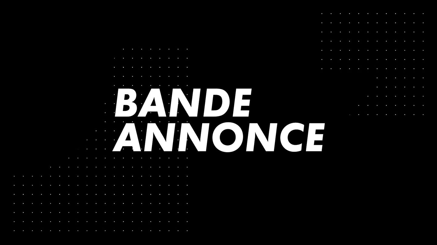 Bande Annonce