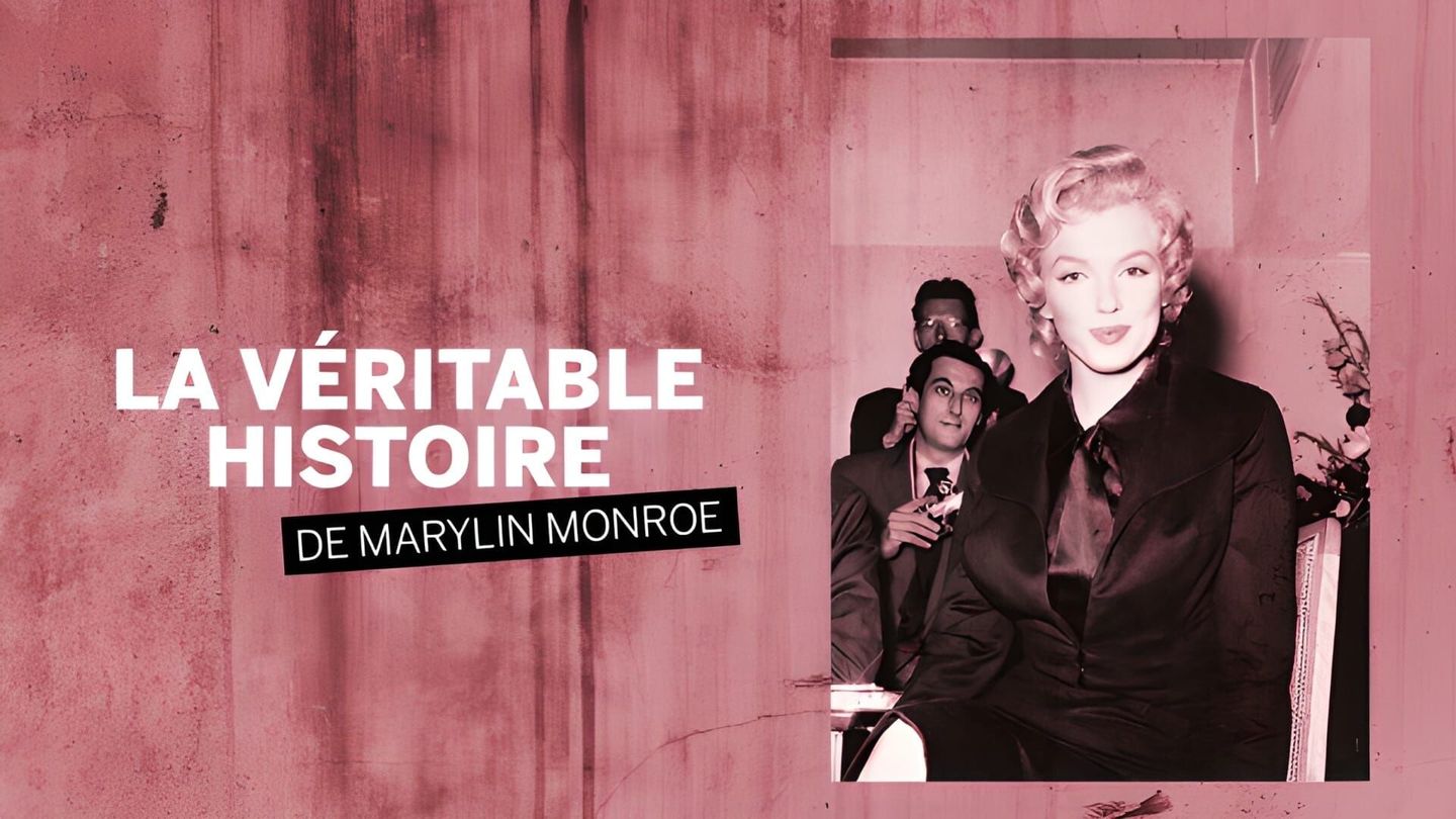 La véritable histoire...de Marilyn Monroe