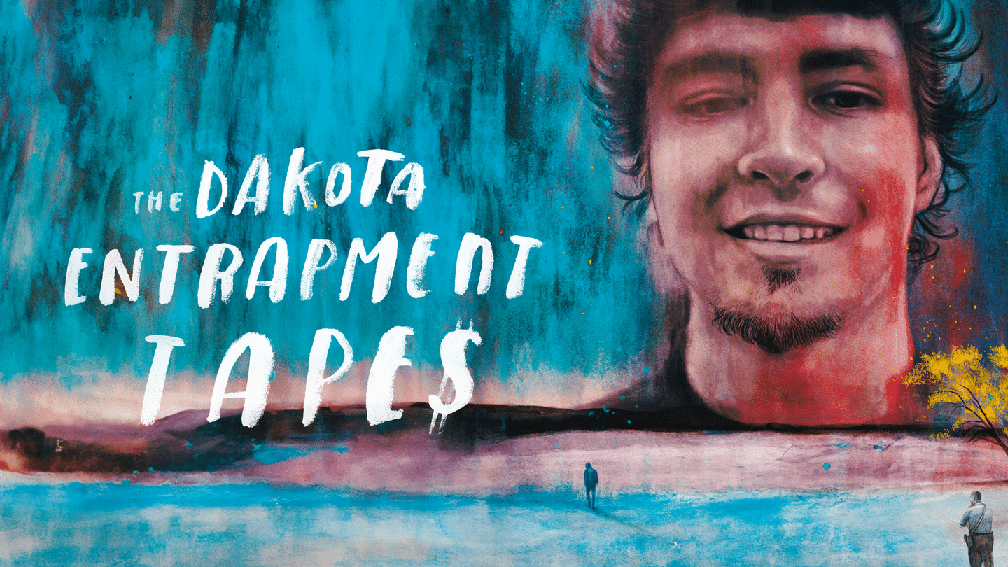 The Dakota Entrapment Tapes