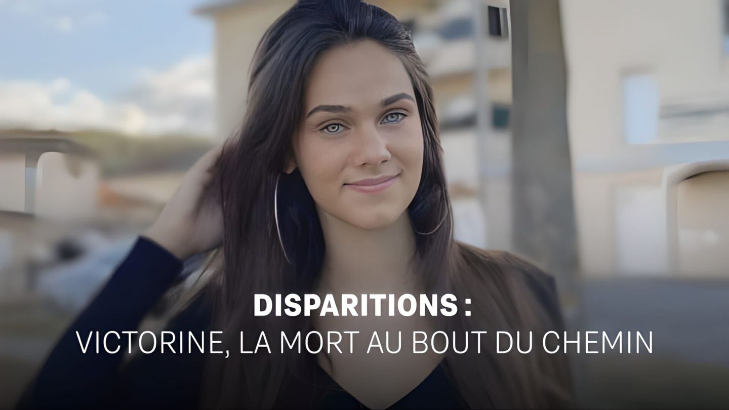 Disparitions : Victorine, la mort au bout du chemin