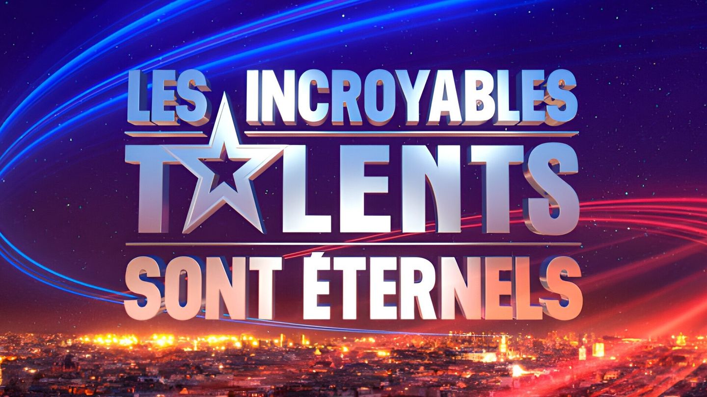 Les incroyables talents sont éternels
