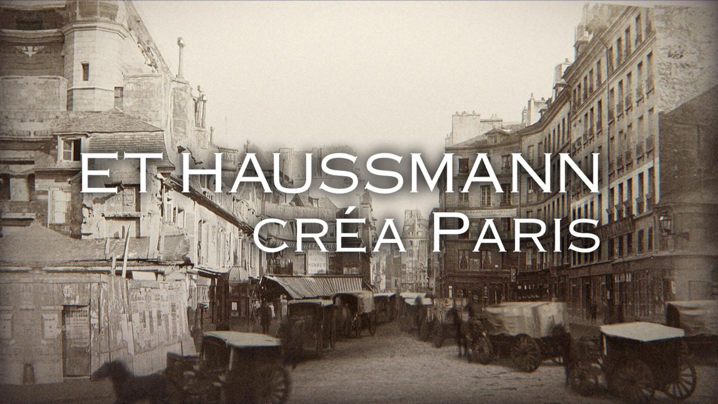 Et Haussmann créa Paris