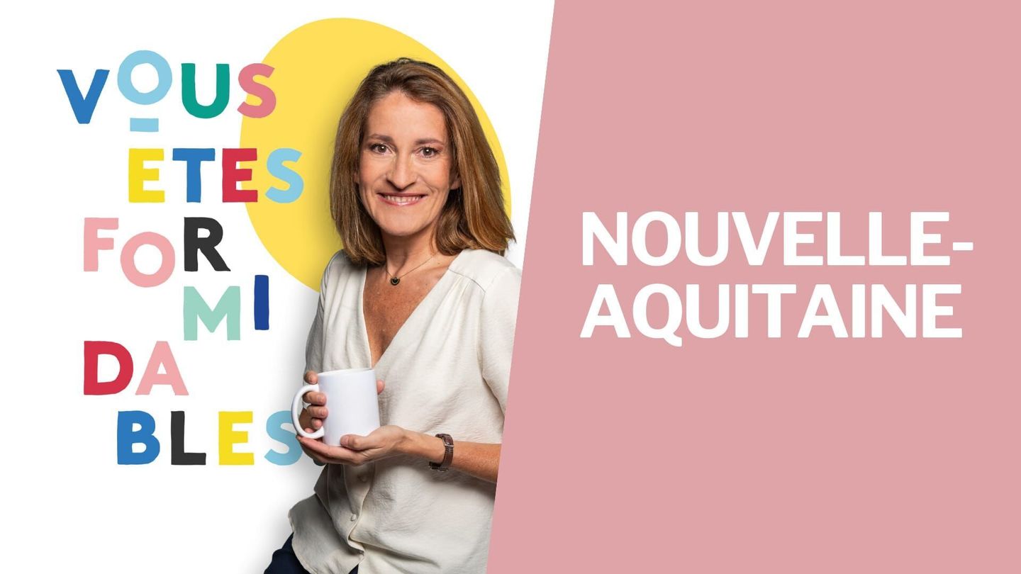 Vous êtes formidables - Nouvelle-Aquitaine