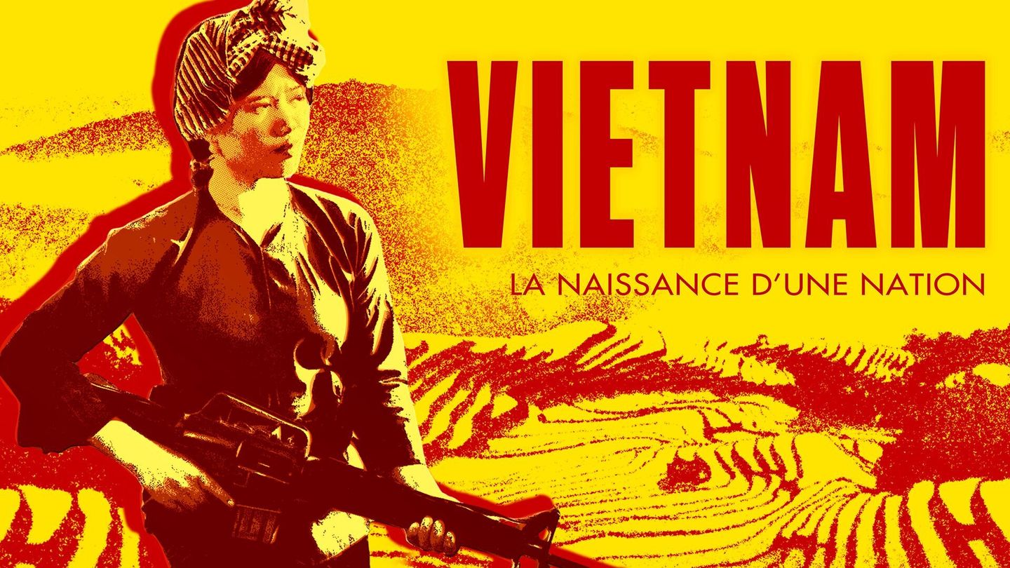 Vietnam, la naissance d'une nation