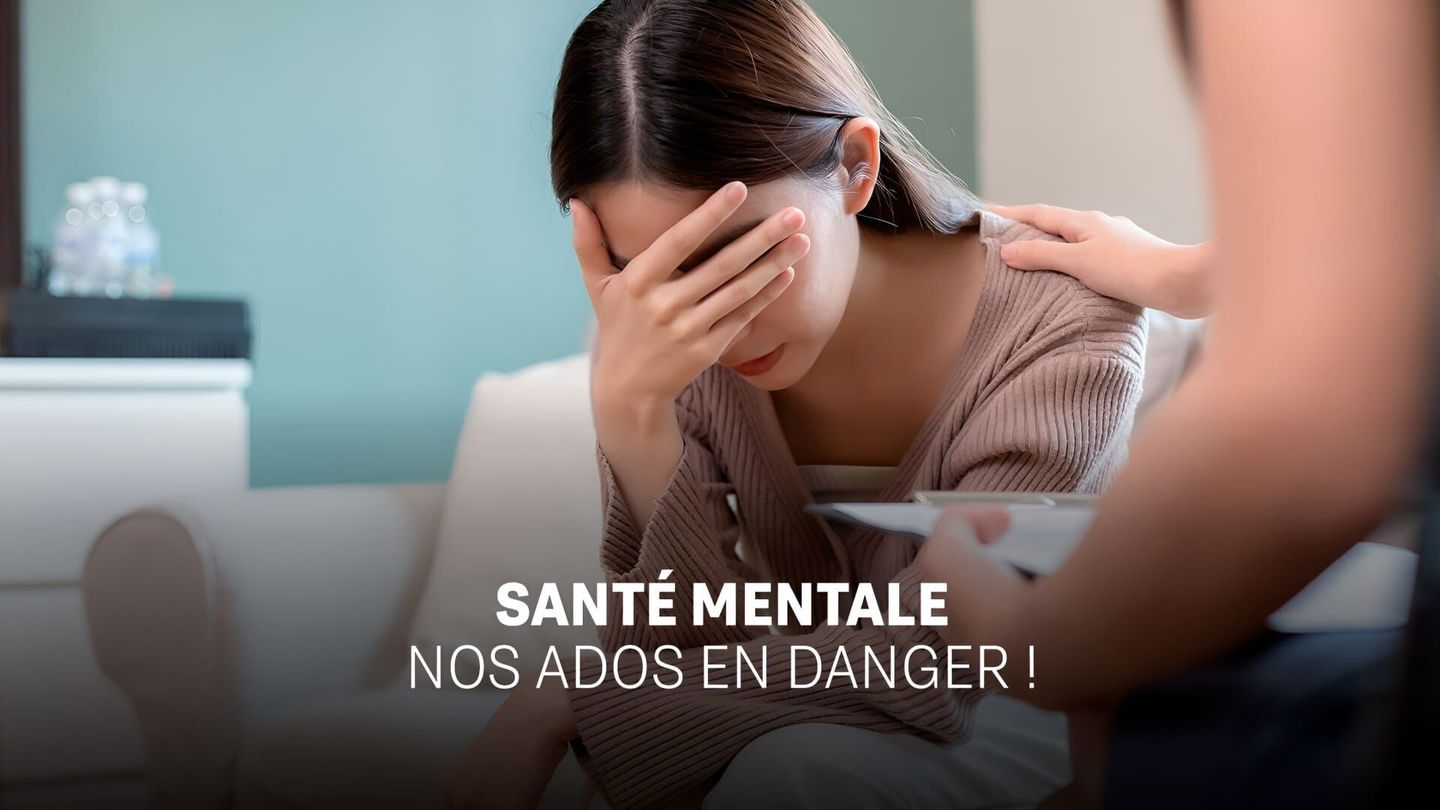 Santé mentale, nos ados en danger !