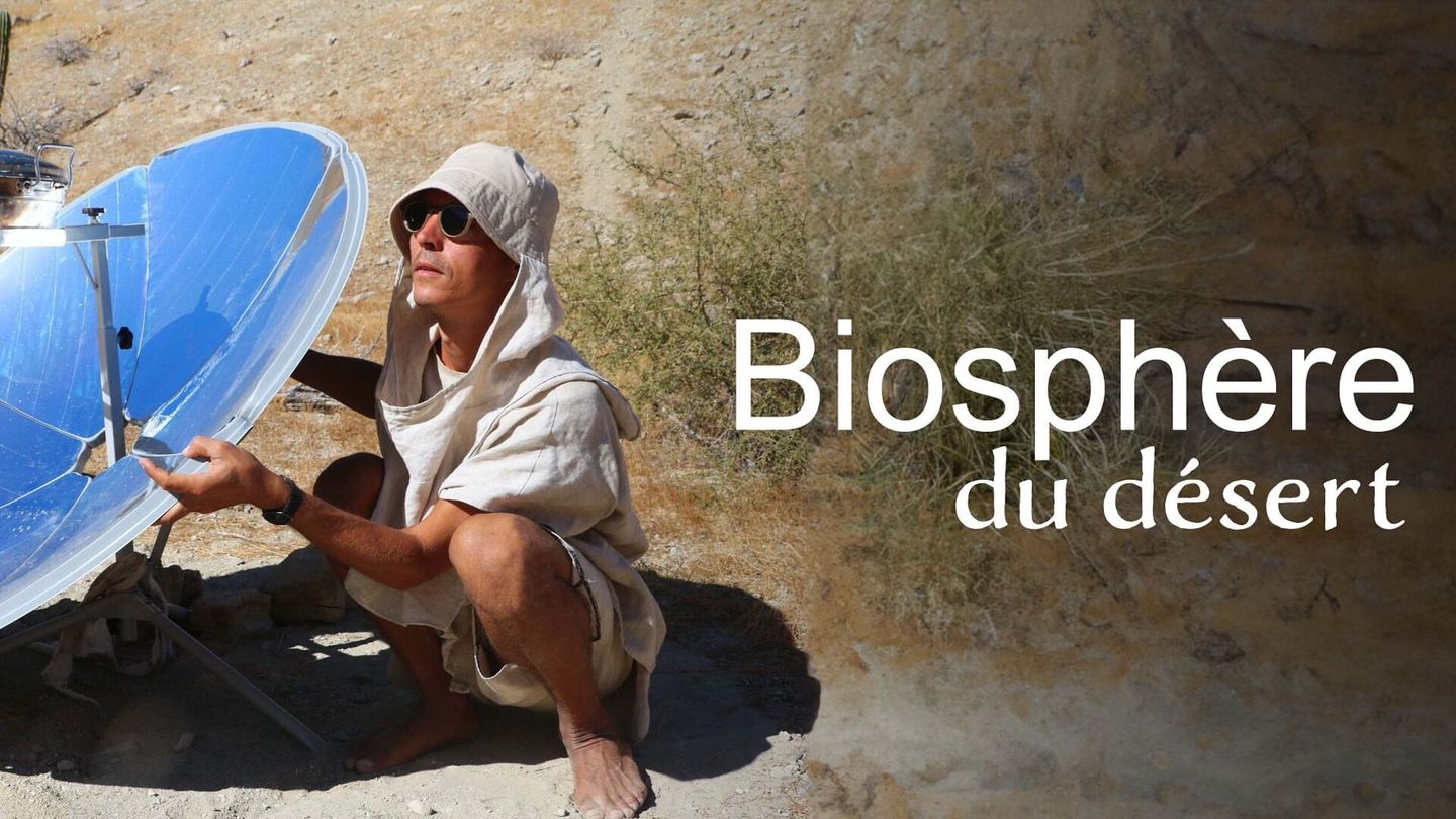 Biosphère du désert : la prépa d'une mission low-tech