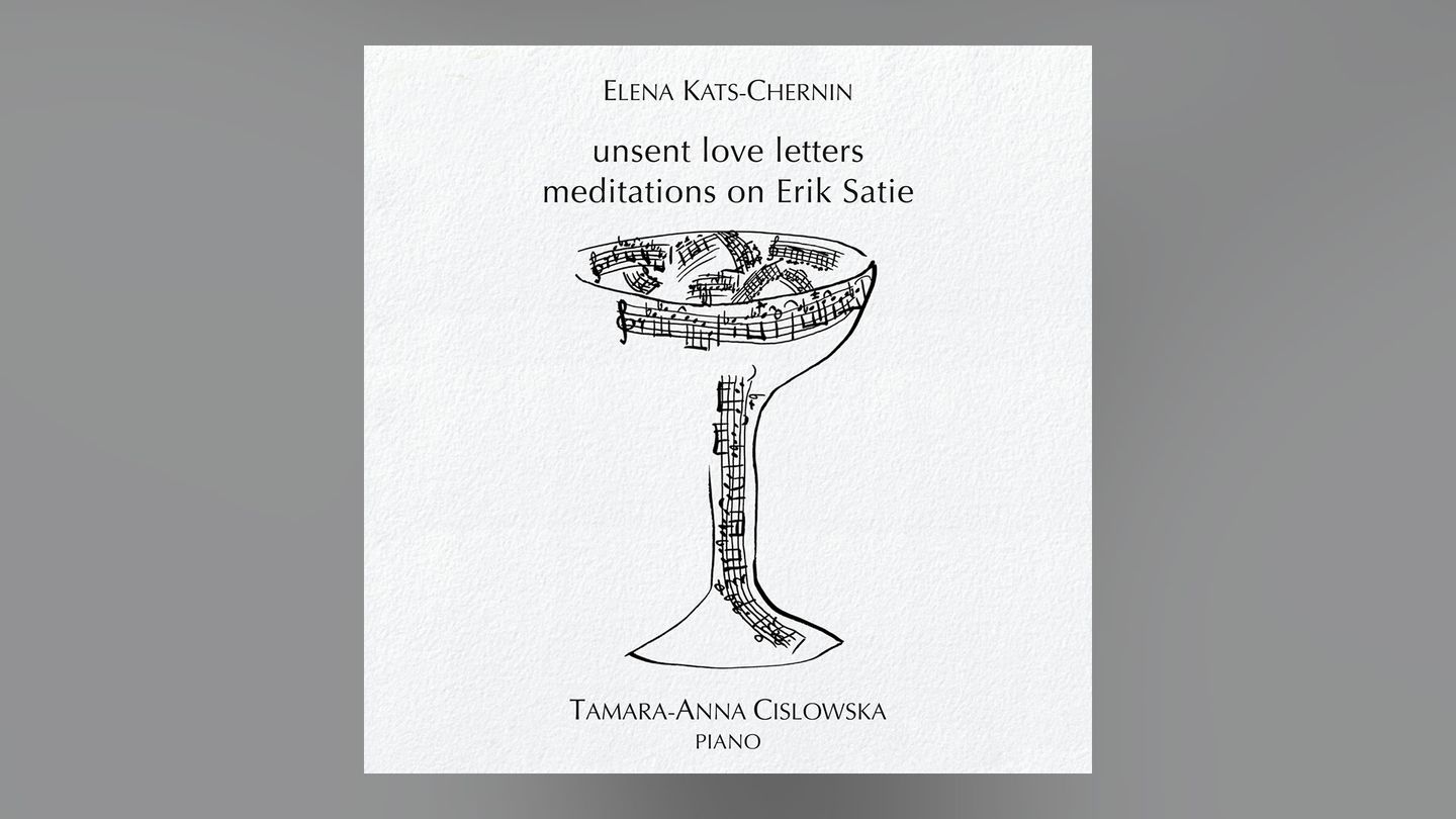 Elena Kats-Chernin - Unsent Love Letters, (Erik Satie)