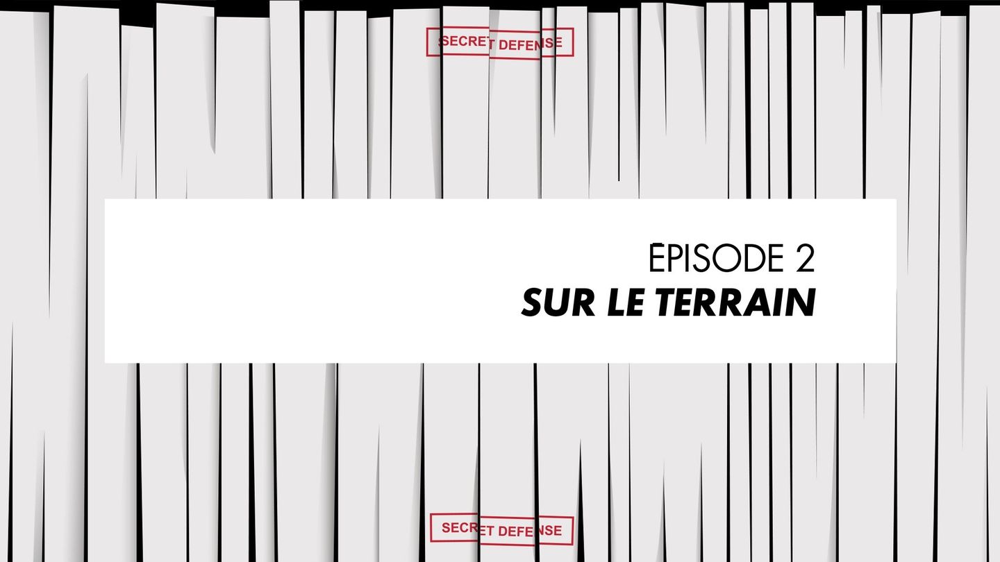 Episode 2 : Sur le terrain