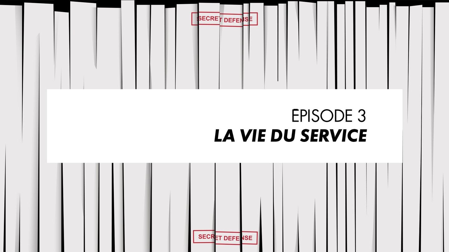 Episode 3 : La vie du service