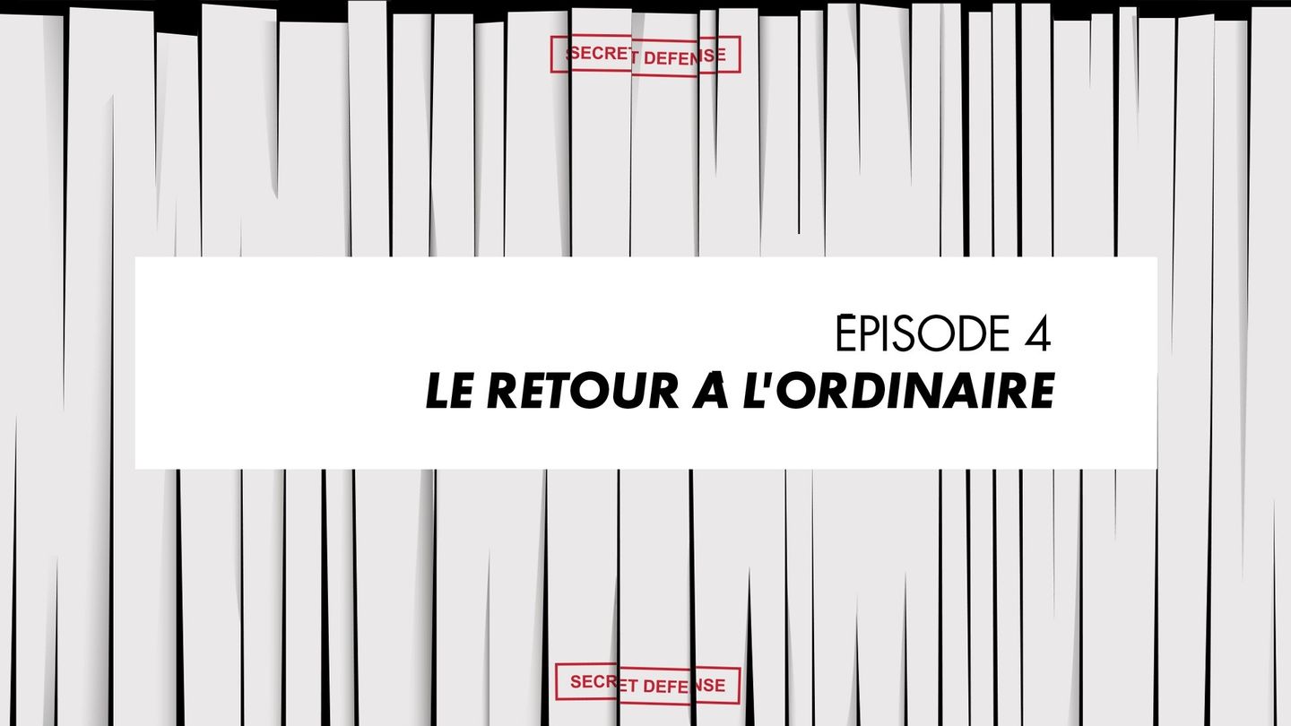 Episode 4 : Le retour à l'ordinaire