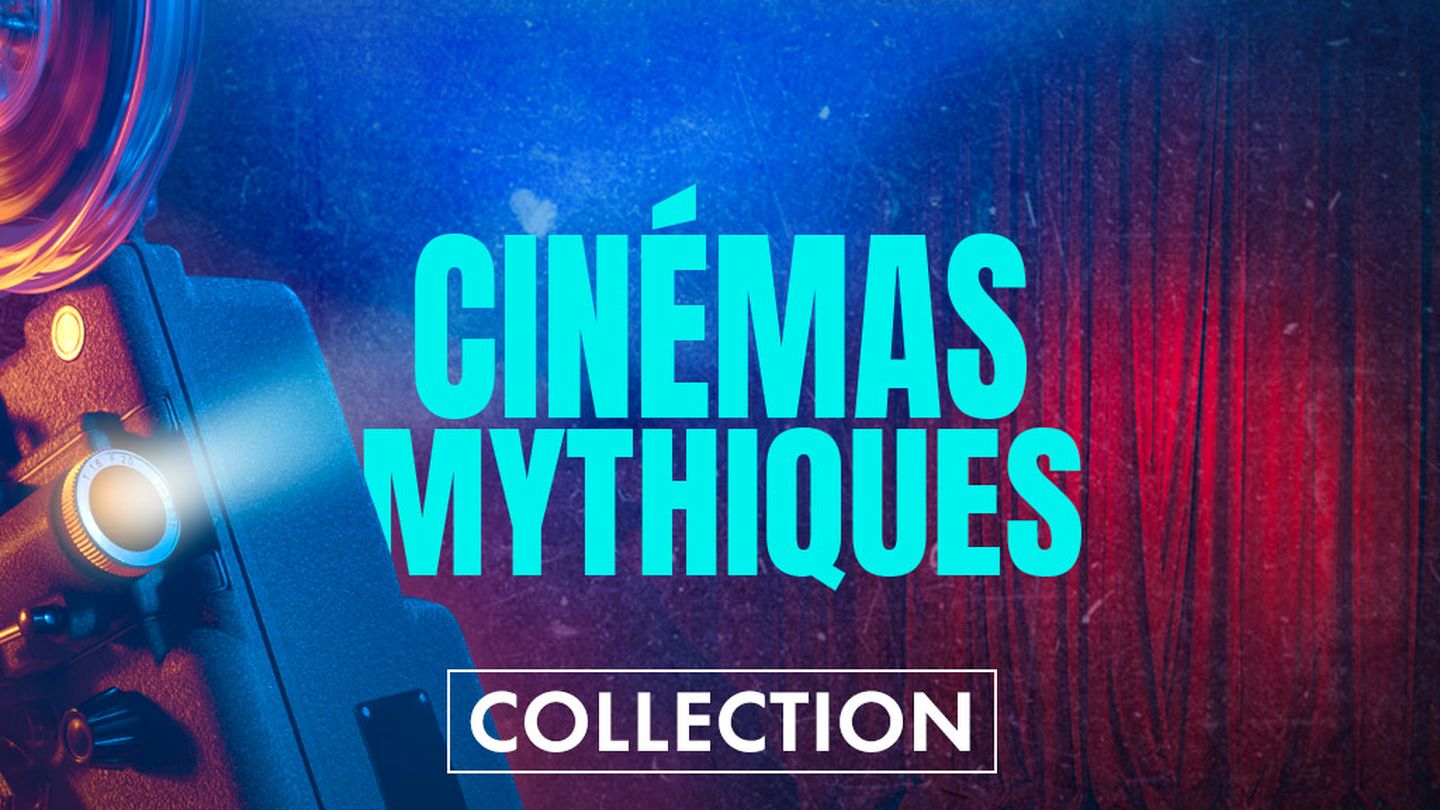 Cinémas mythiques