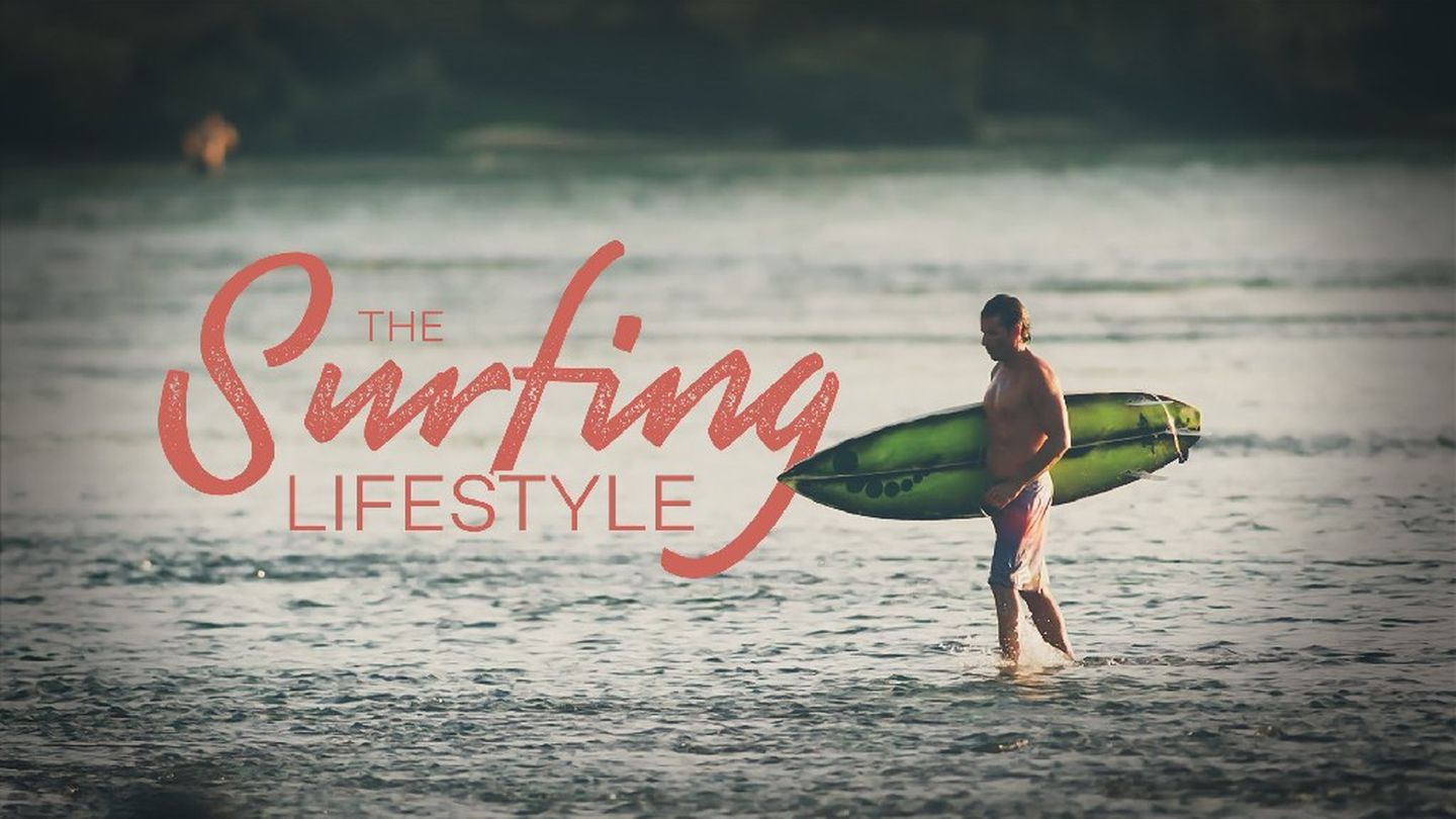 The surfing lifestyle