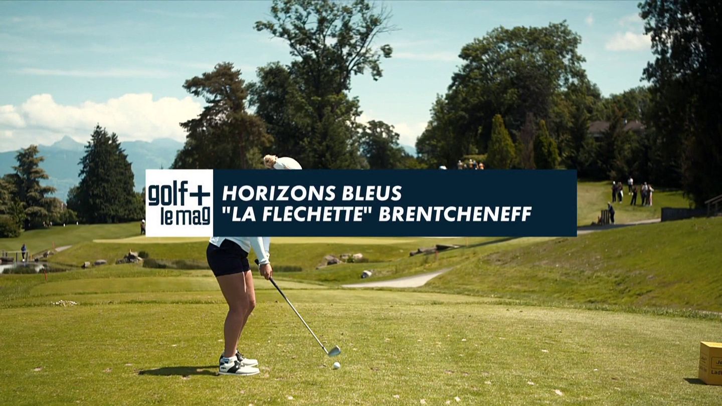 Horizons bleus "la fléchette" Brentcheneff  - Golf + le mag