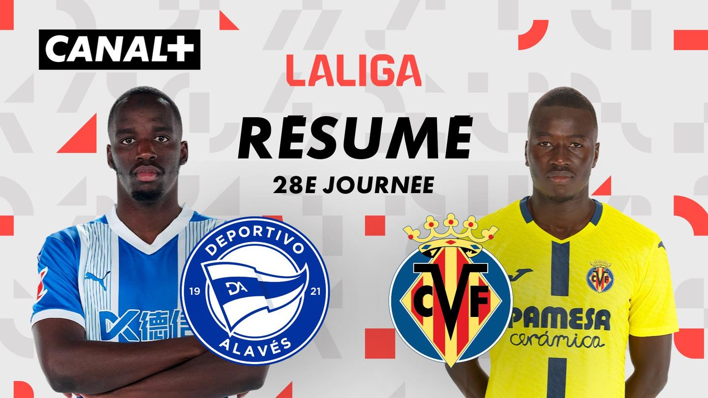 Le résumé de Deportivo Alavés / Villarreal CF