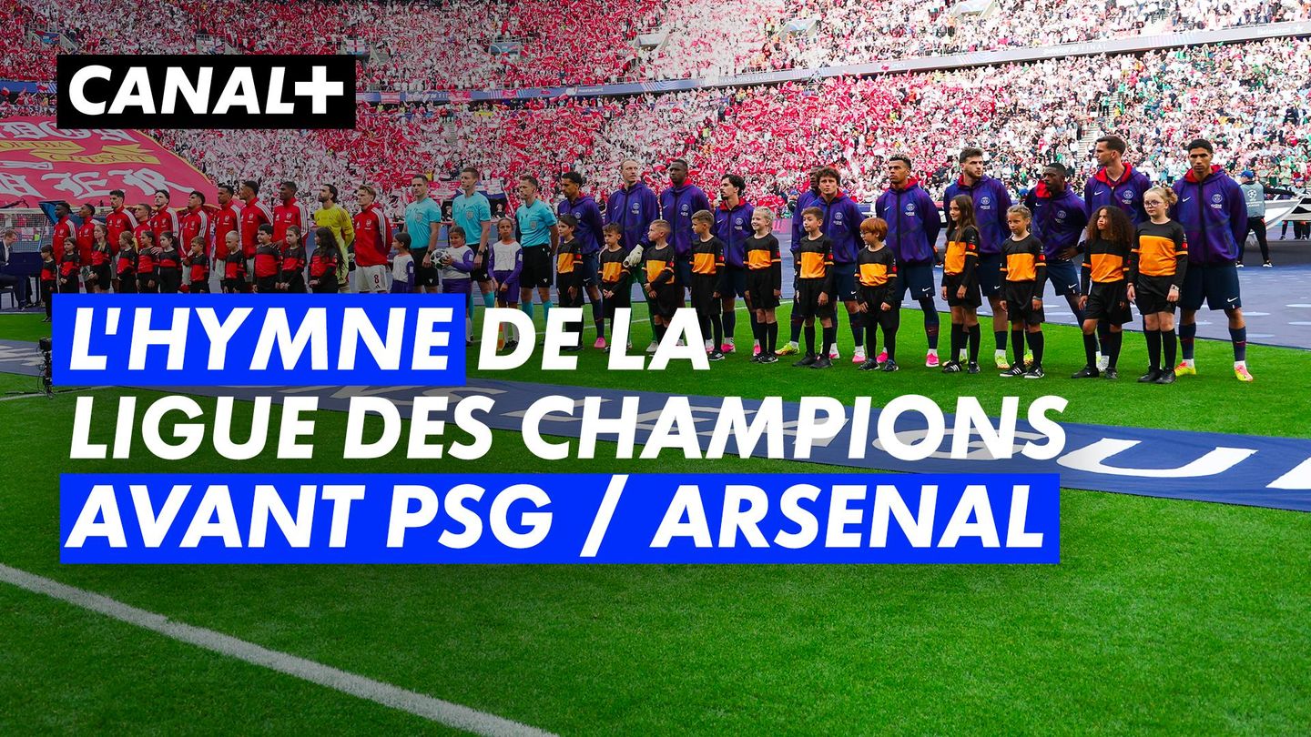 L'hymne de la Ligue des champions retentit avant PSG / Arsenal