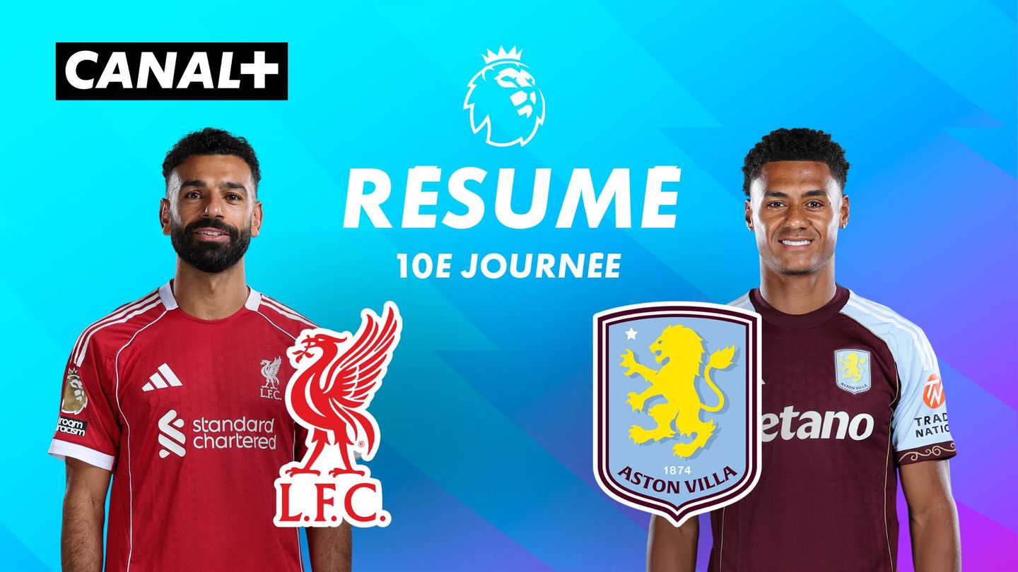 Le résumé de Liverpool / Aston Villa