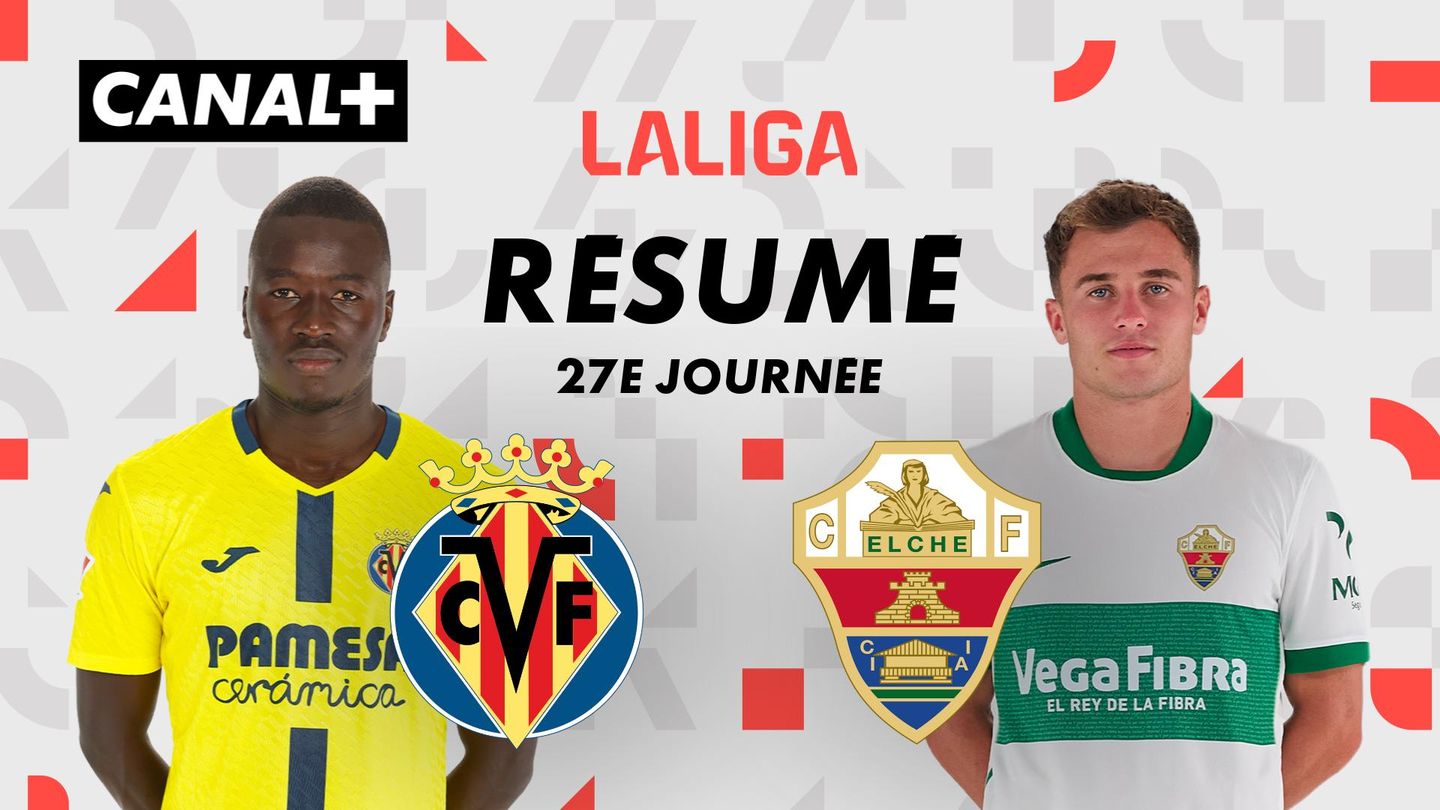 Le résumé de Villarreal CF / Elche