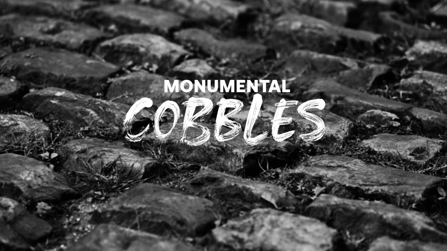 Monumental Cobbles