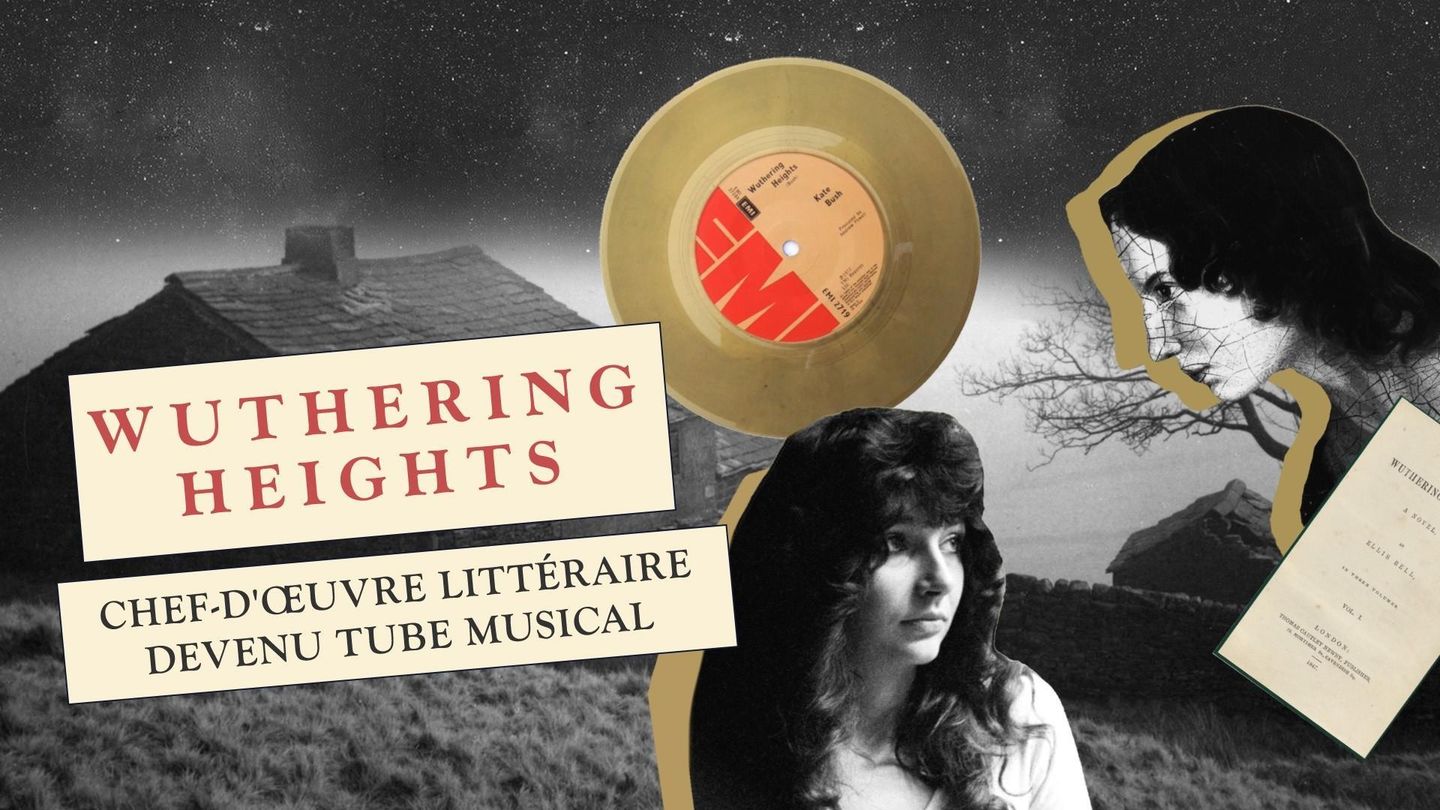 Wuthering Heights - chef-d'oeuvre littéraire devenu tube musical