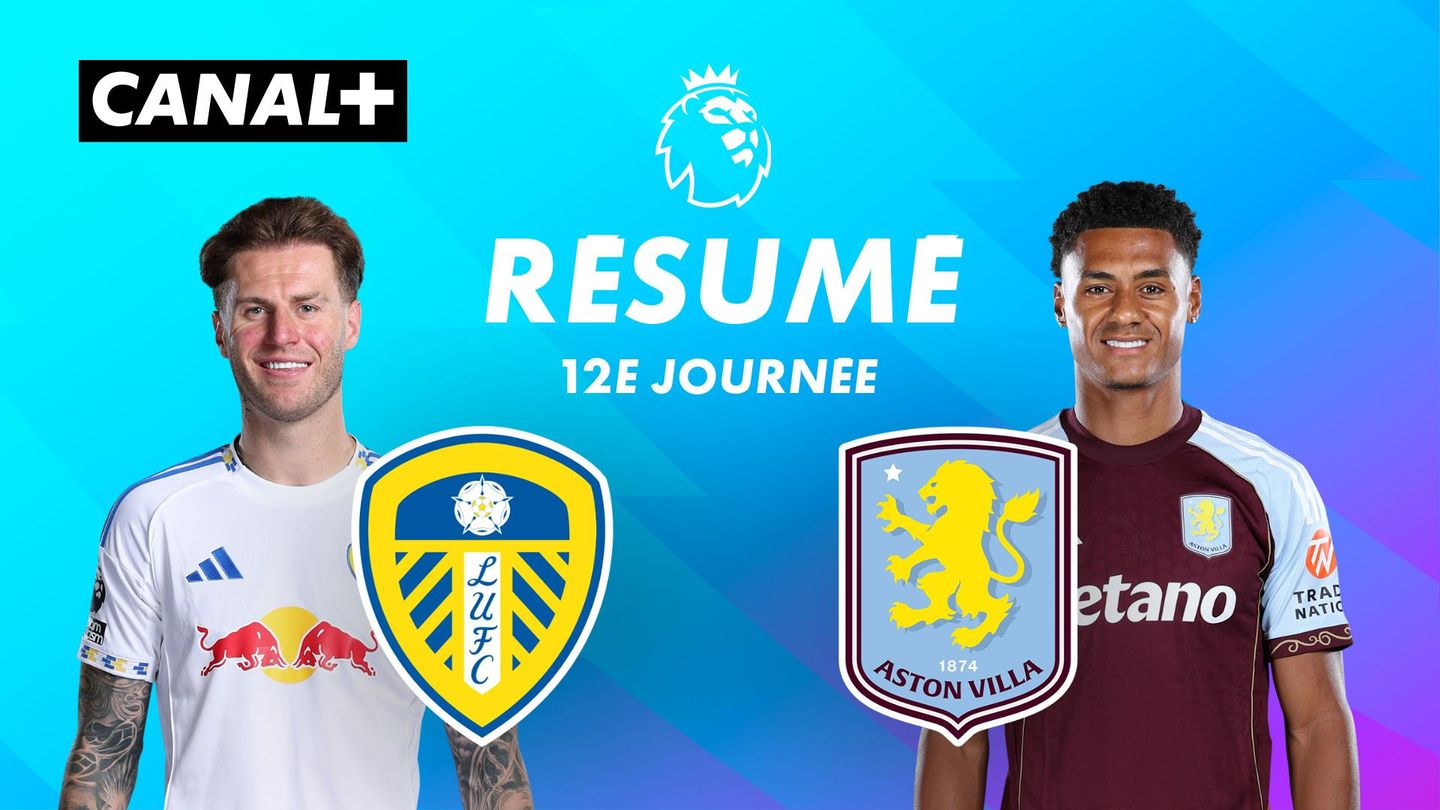 Le résumé de Leeds / Aston Villa