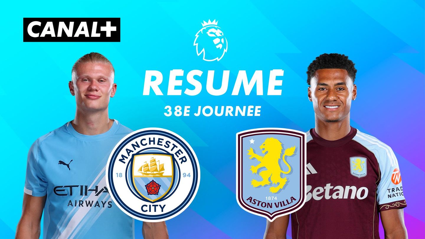 Le résumé de Man City / Aston Villa - Premier League 2025-26 (J38)