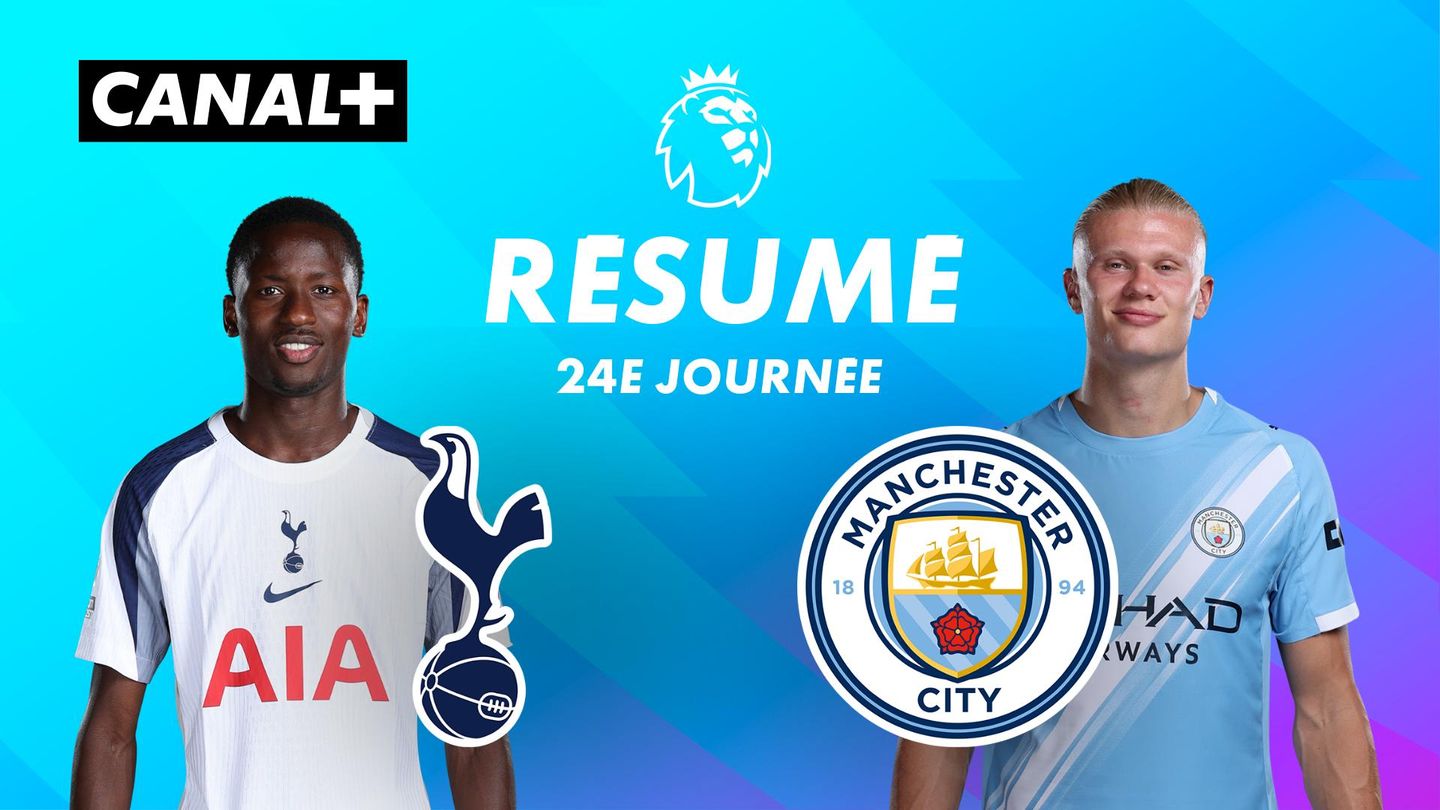 Le résumé de Tottenham Hotspur / Man City