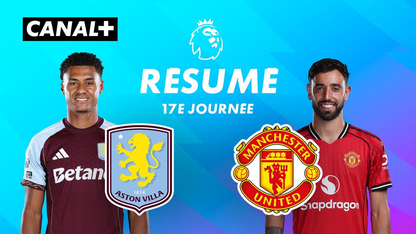 Le résumé de Aston Villa / Man United