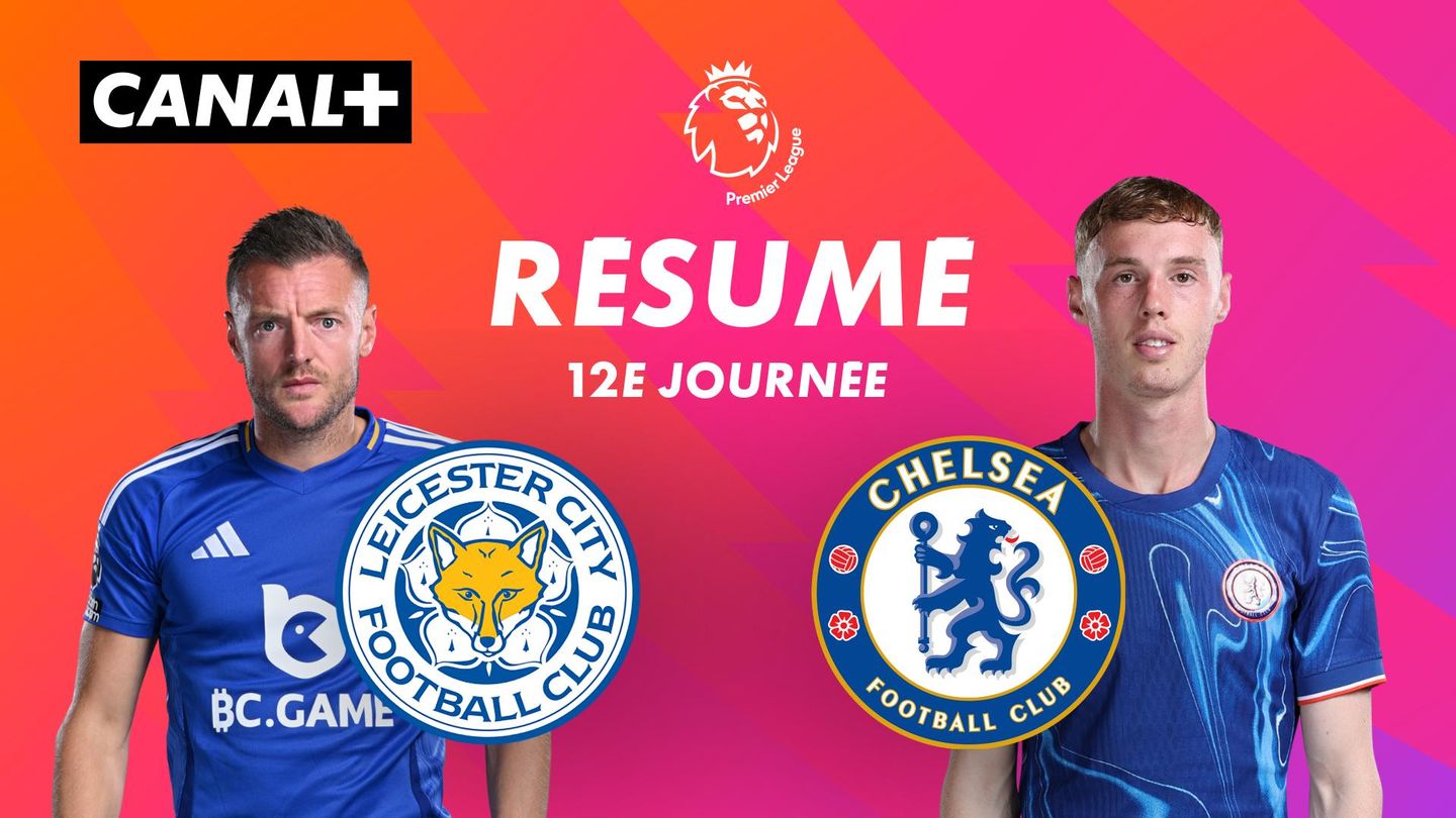 Le résumé de Leicester / Chelsea