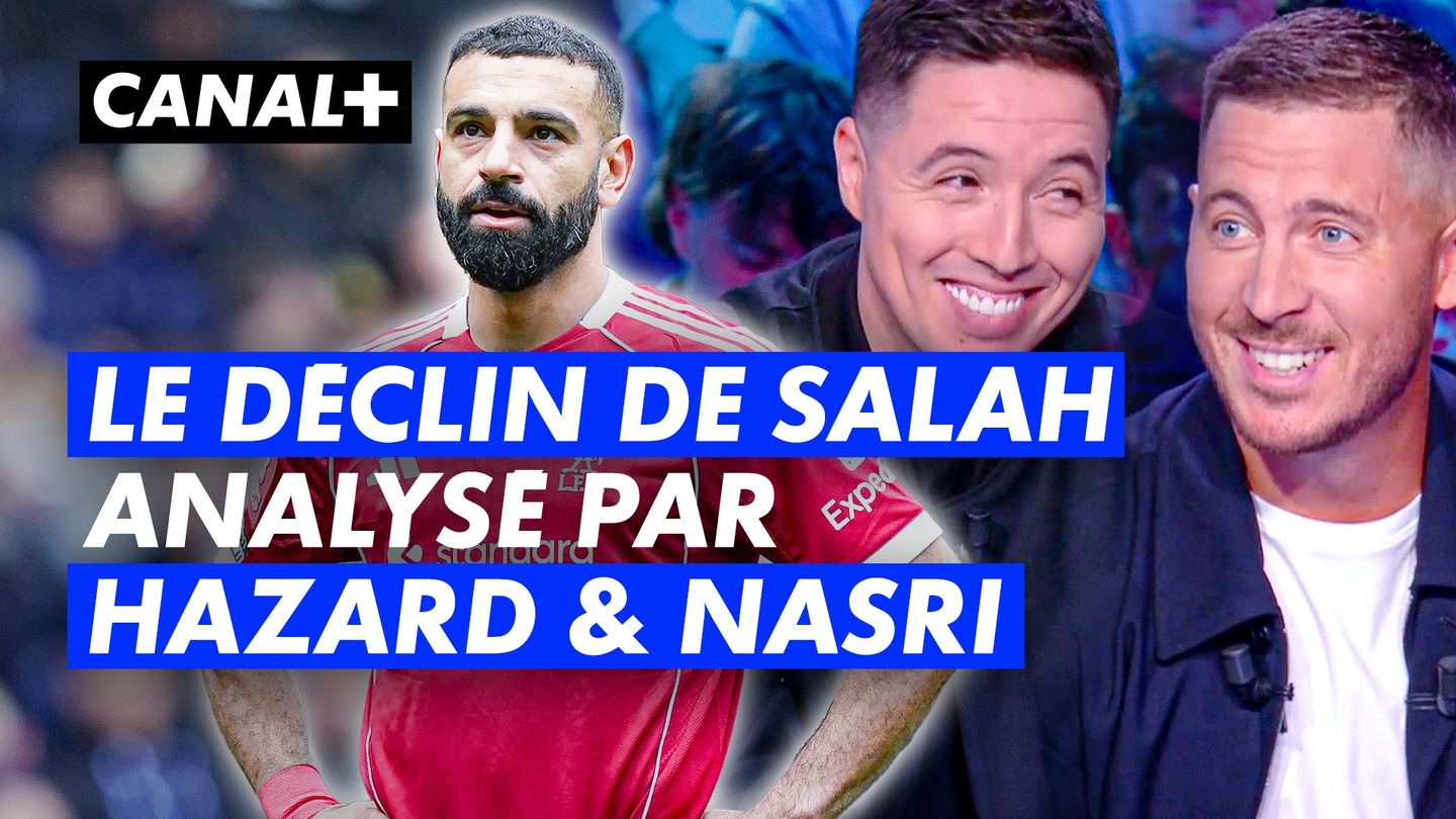 Le DUO Hazard & Nasri analyse le DÉCLIN de Salah dans le CFC !