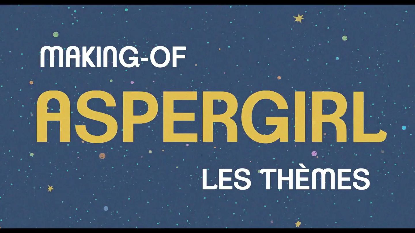 Bonus : Making of Aspergirl - les thèmes sur CINÉ+ OCS