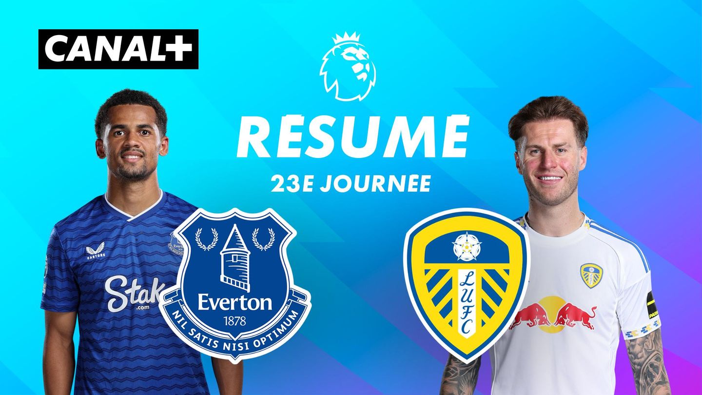 Le résumé de Everton / Leeds