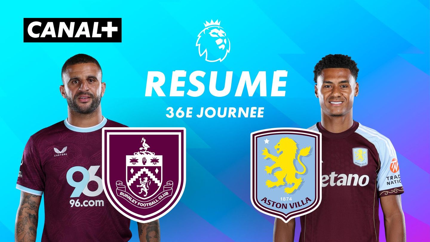 Le résumé de Burnley / Aston Villa