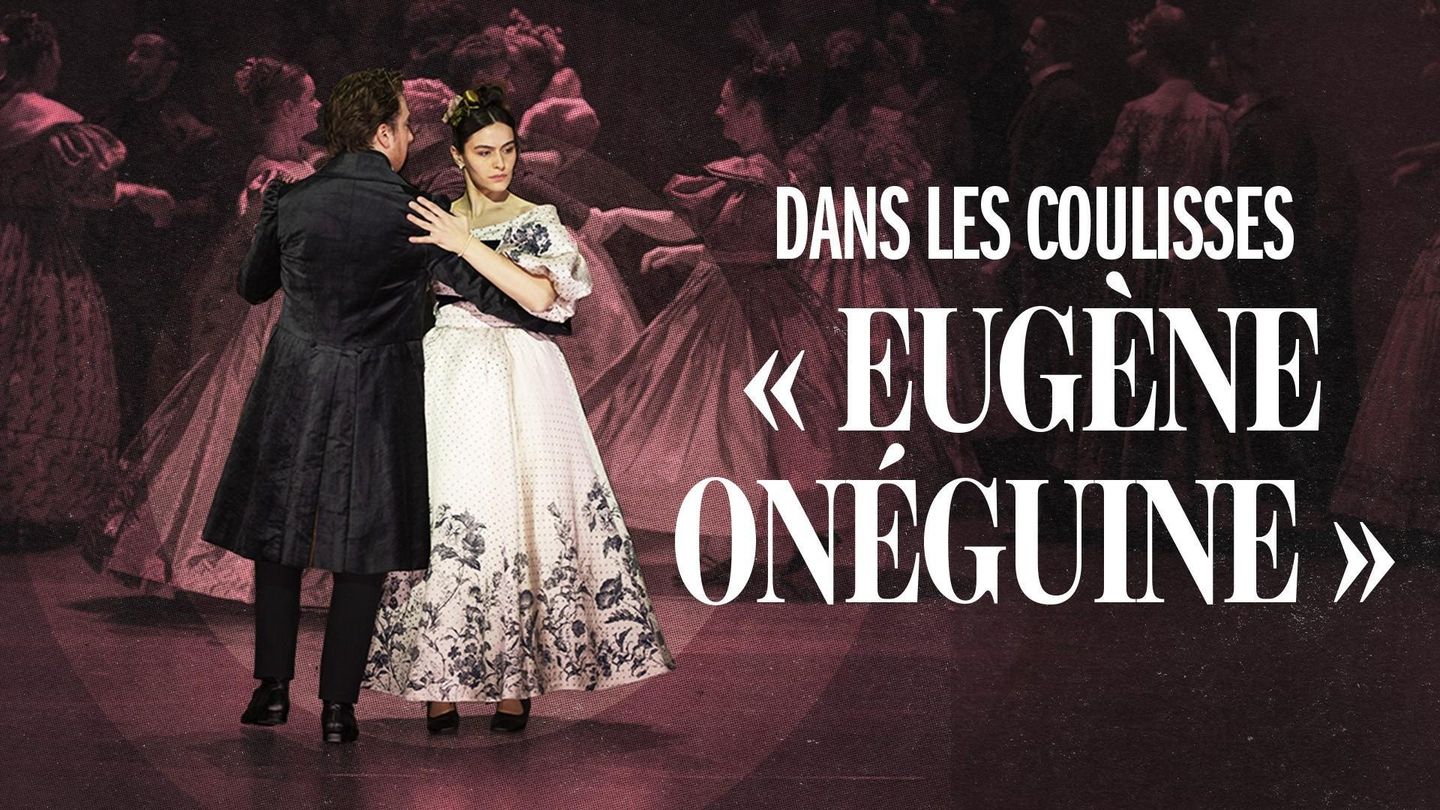 Dans les coulisses Eugène Onéguine