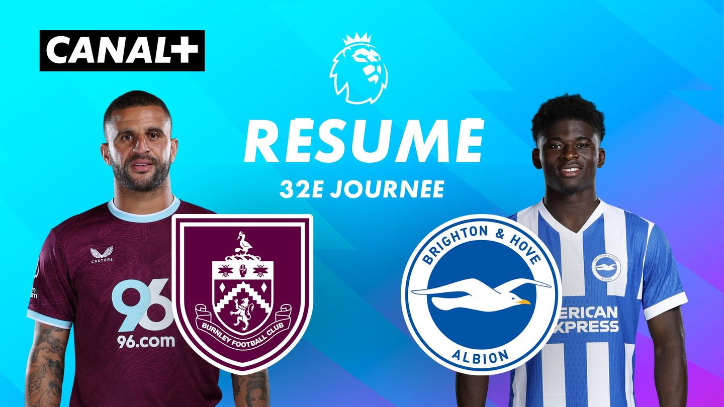 Le résumé de Burnley / Brighton