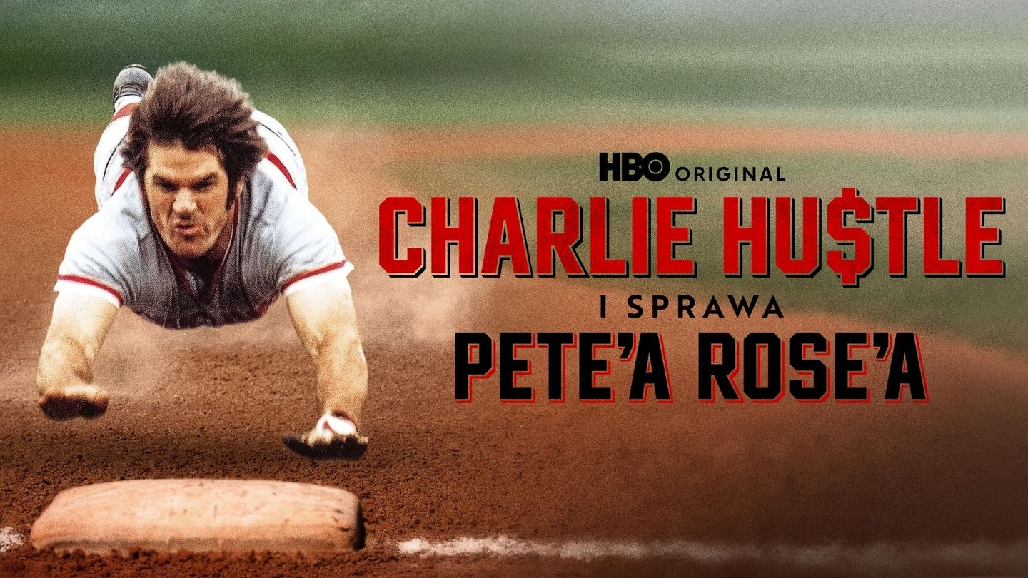 Charlie Hustle i sprawa Pete'a Rose'a