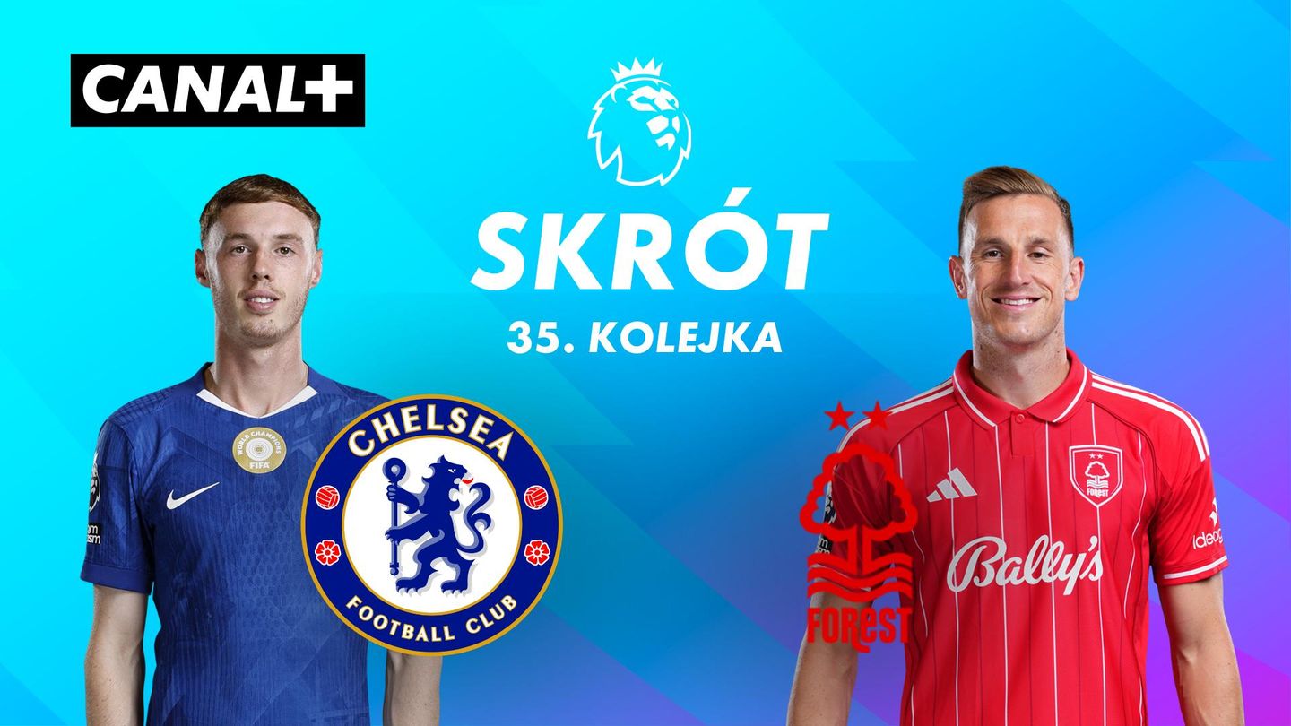 Skrót meczu Chelsea – Nottingham Forest