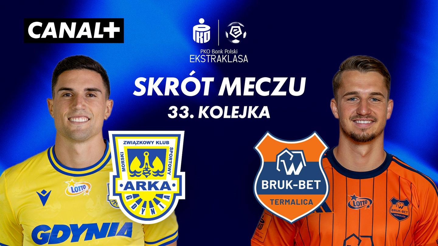 Skrót meczu MZKS Arka Gdynia – Bruk-Bet Termalica Nieciecza