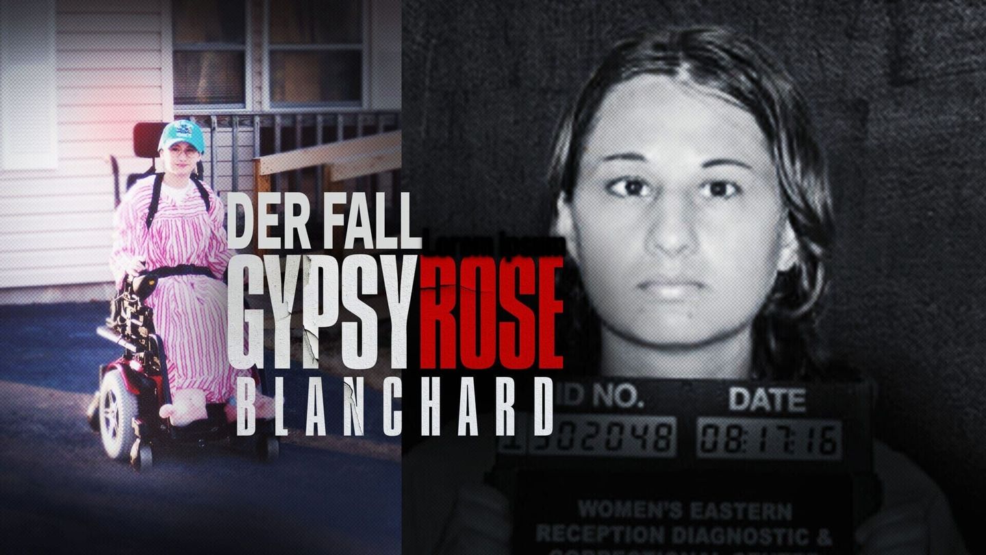 Der Fall Gypsy Rose Blanchard