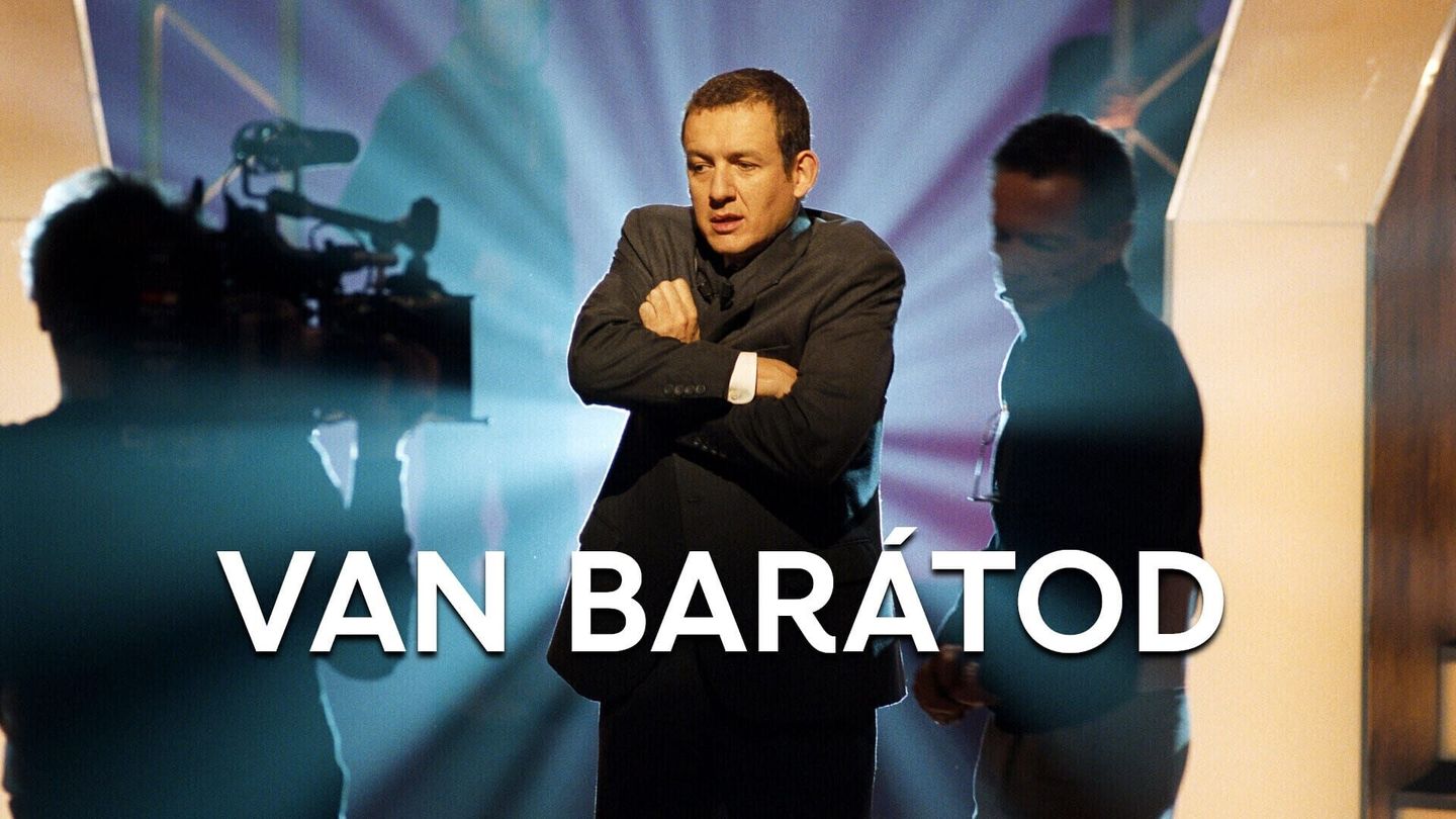 Van barátod