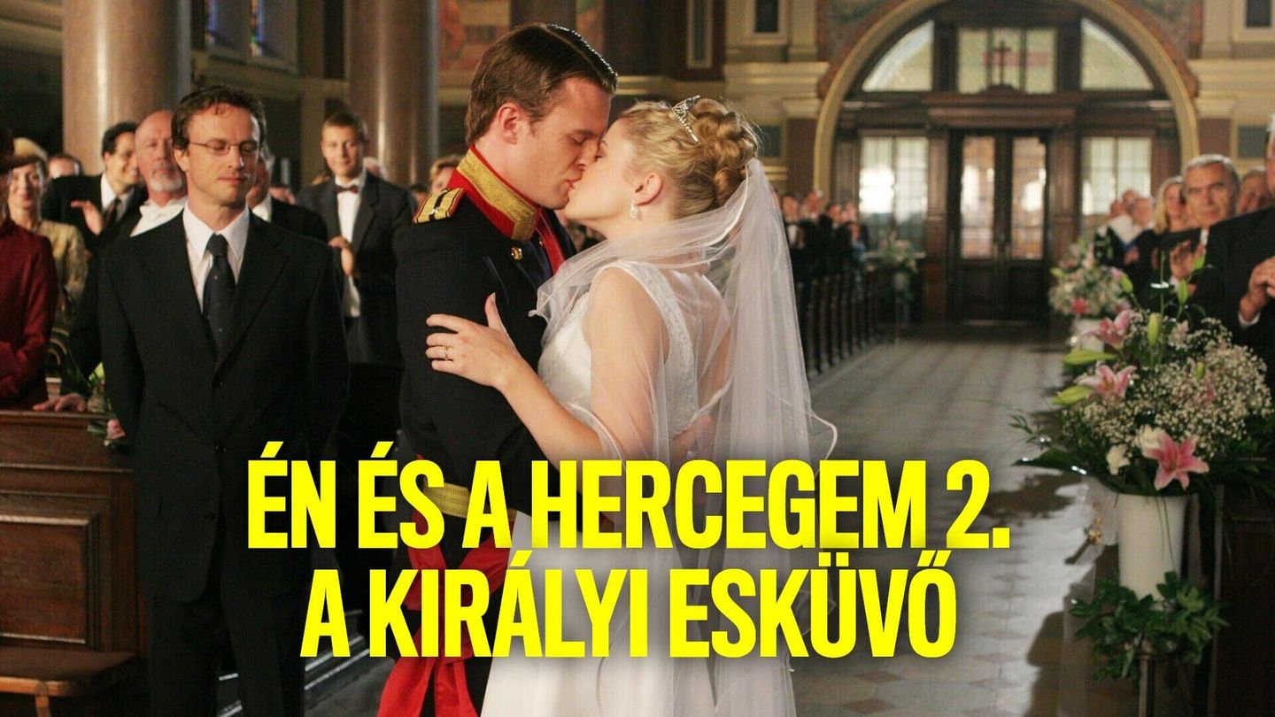 Én és a hercegem 2. - A királyi esküvő