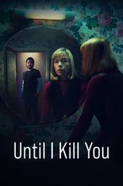 Until I Kill You