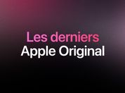Les derniers Apple Original