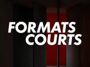 Formats courts