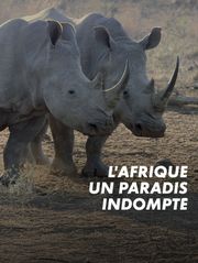 L'Afrique, un paradis indompté