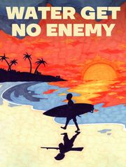 Water Get No Enemy
