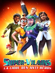 Super-Vilains : La ligue des anti-héros