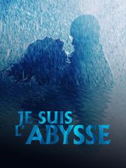 Je suis l'abysse