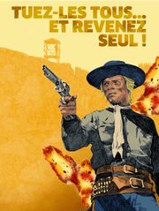 Tuez-les tous et revenez seul